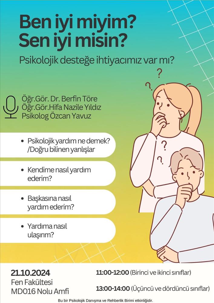 "Ben iyi miyim? Sen iyi misin? : Psikolojik desteğe ihtiyacımız var mı?" seminer dizimizin ilkini gerçekleştirdik.