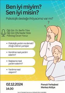 "Ben iyi miyim? Sen iyi misin? : Psikolojik desteğe ihtiyacımız var mı?" seminer dizimizin ikincisini gerçekleştirdik.